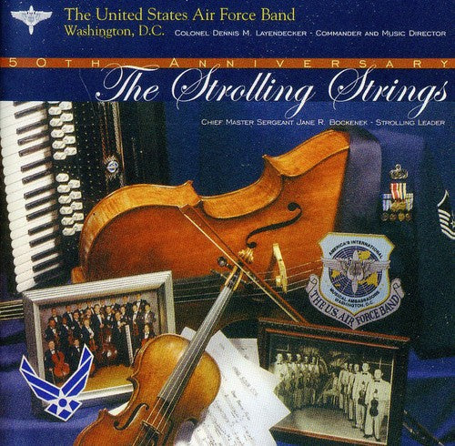 the album cover for The Strolling Strings: US Air Force Band - Strolling Strings 50th Anniversary