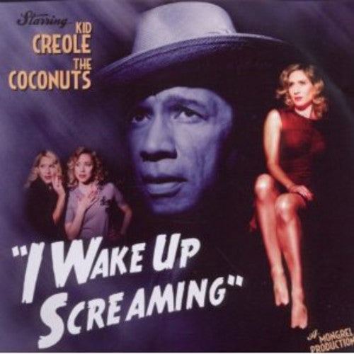 Kid Creole & Coconuts - I Wake Up Screaming - Music CD