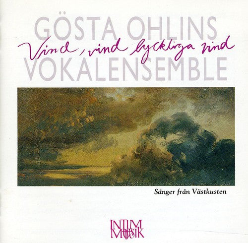 the album cover for Gosta Ohlins Vokalensemble - Vind Vind Lyckliga Vind