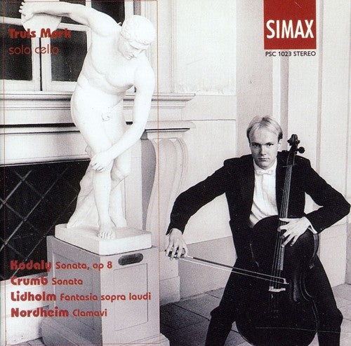 Kodaly / Crumb / Lidholm / Nordheim / Mork - Cello Sonatas / Fantasia Sopra Laudi / Clamavi - Music CD