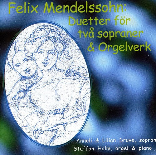Mendelssohn / Druve,lilian / Druve,anneli - Duetter & Orgelverk - Music CD