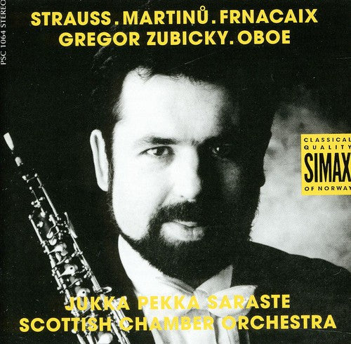 Strauss / Martinu / Zubicky / Saraste / Sco - Oboe Concertos / Lhorloge De Flore - Music CD