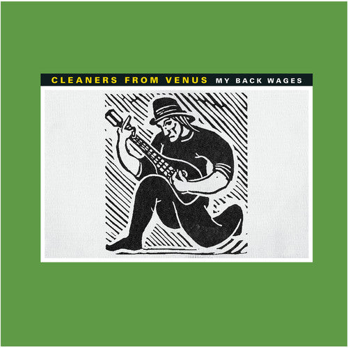 Cleaners From Venus - My Back Wages - Vinyl Record