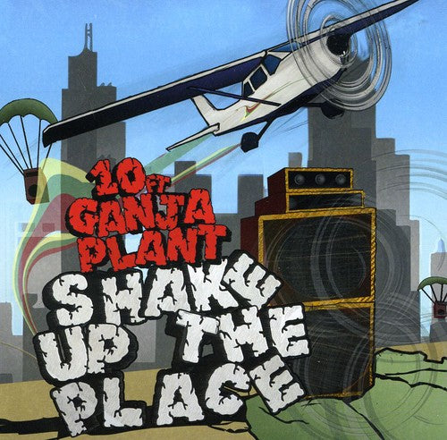 the album cover for 10 Ft. Ganja Plant - Shake Up the Place