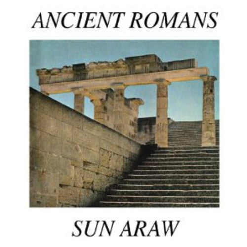 Sun Araw - Ancient Romans - Vinyl Record