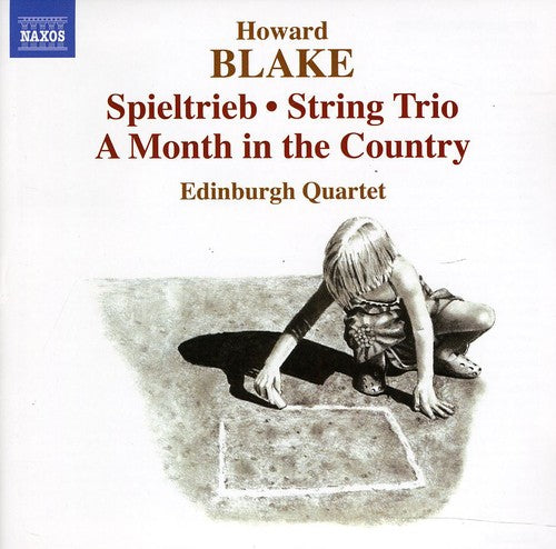 Blake / Edinburgh Quartet - Spieltrieb / String Trio / A Month In The Country - Music CD
