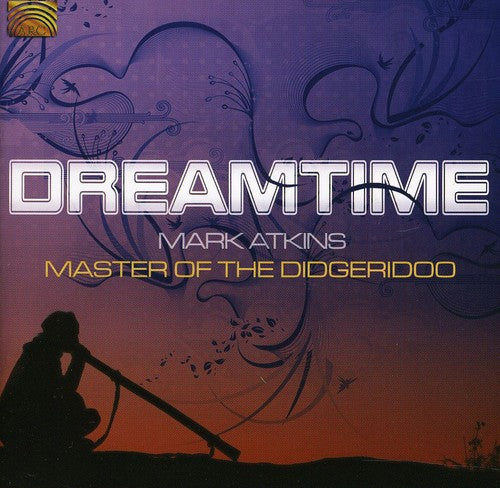 Atkins,mark - Dreamtime - Music CD