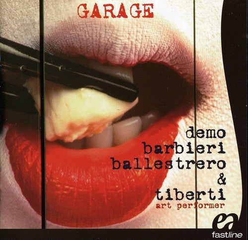 Barbieri / Ballestrero / Tiberti - Garage - Music CD