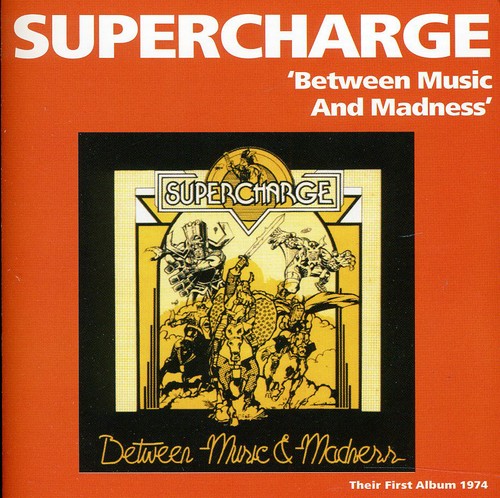 Supercharge - Between Music & Madness - Music CD