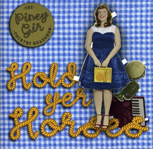 Piney Gir - Hold Yer Horses - Music CD