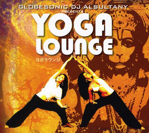 the album cover for Globesonic Dj Alsultany Presents Yoga Lo - Globesonic Dj Alsultany Presents Yoga Lounge
