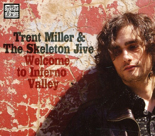 Trent Miller & The Skeleton Jive - Welcome To Inferno Valley - Music CD