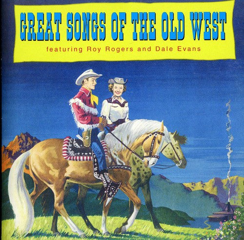 Rogers,roy & Evans,dale - Great Songs Of The Old West - Music CD