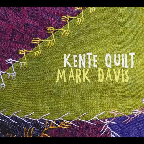 Davis,mark - Kente Quilt - Music CD