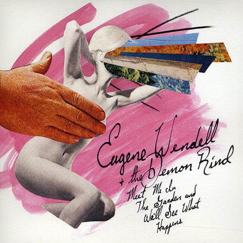 Wendell,eugene & Demon Rind - Meet Me In The Garden And We'll See What Happens - Music CD