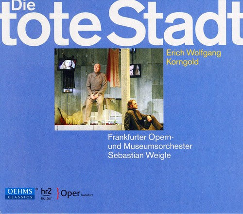 the album cover for Korngold / Chor Der Oper Frankfurt / Weigle - Die Tote Stadt