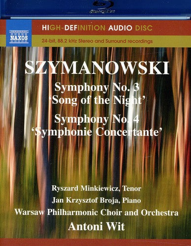 Szymanowski / Broja / Minkiewicz / Wit - Symphonies 3 & 4 - Blu-ray Audio