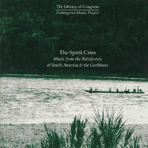 the album cover for Spirit Cries Music From The Rainforests Of South - Spirit Cries: Rainforests / Various