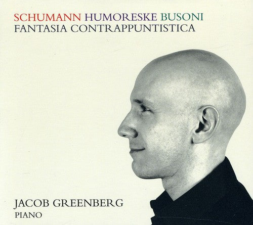 the album cover for Jacob Greenberg - Jacob Greenberg Plays Schumann & Busoni