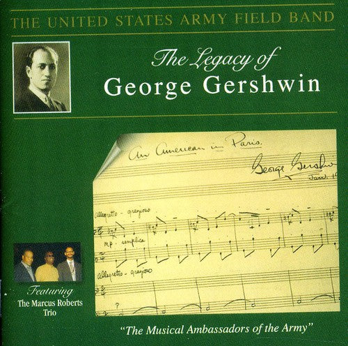 the album cover for Gershwin / Sparke / Us Army Field Band - Legacy of George Gershwin