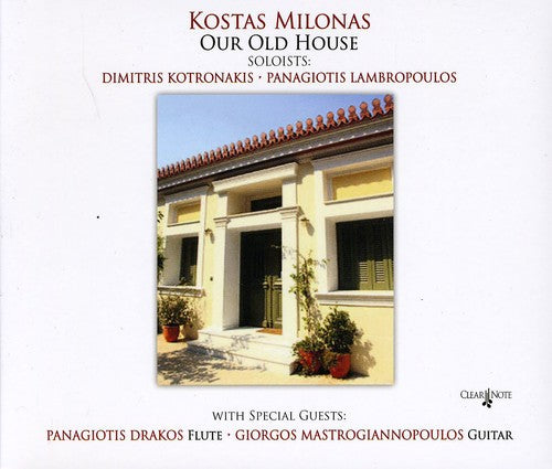 Milonas / Kotronakis / Lambropoulos / Drakos - Our Old House - Music CD