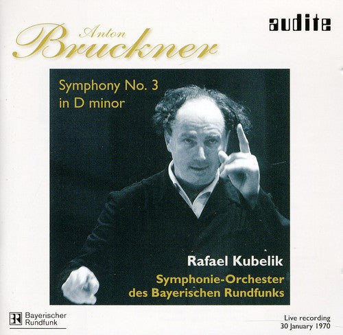 the album cover for Bruckner / Kubelik - Symphony No 3 in D minor