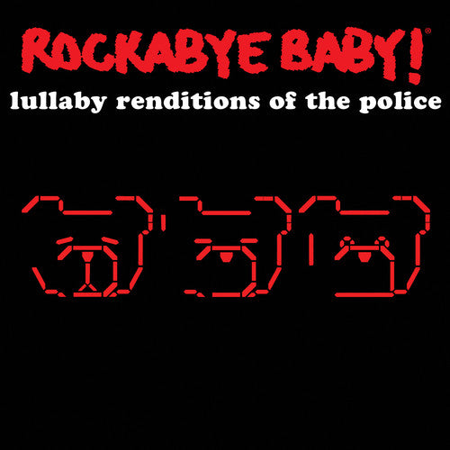 the album cover for Rockabye Baby! - Lullaby Renditions of the Police