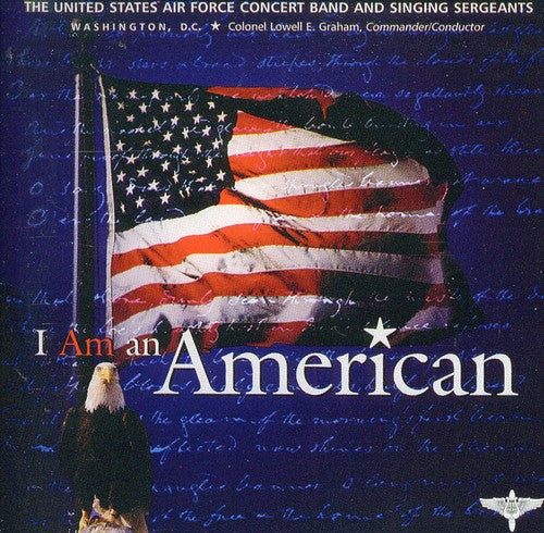 the album cover for US Air Force Concert Band - I Am An American