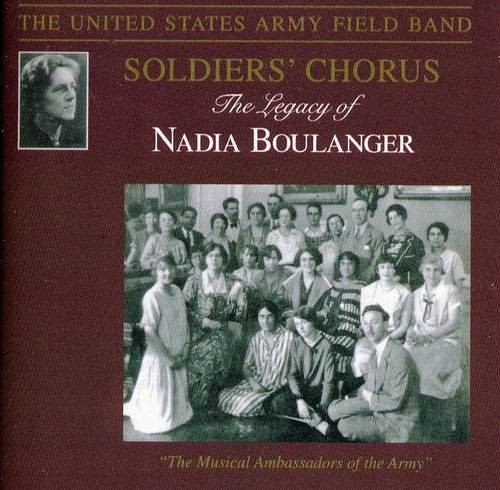 the album cover for U.S. Army Field Band & Soldiers Chorus - Legacy of Nadia Boulanger