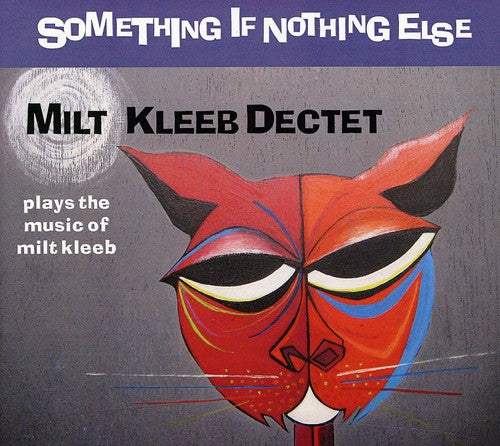 Kleeb,milt - Something If Nothing Else - Music CD