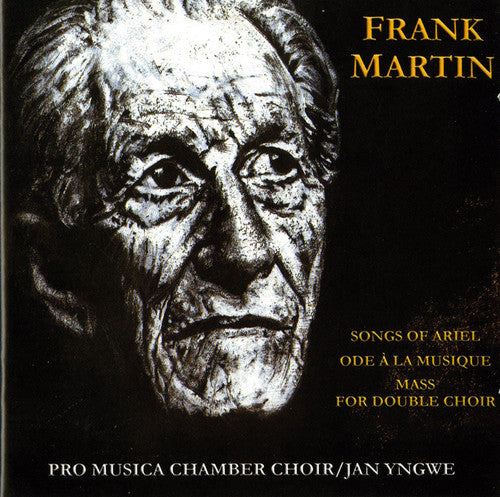 Martin / Pro Musica Chamber Choir / Yngwe - Songs Of Ariel Mass For Doubl - Music CD