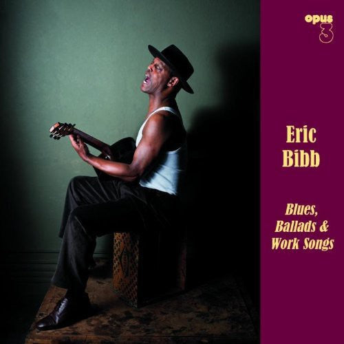 Bibb,eric - Blues Ballads & Work Songs - Vinyl Record