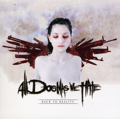 All Dogmas We Hate - Back To Reality - Music CD