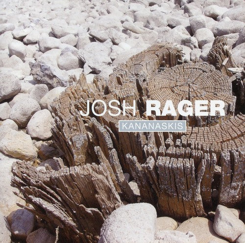 Rager,josh - Kananaskis - Music CD