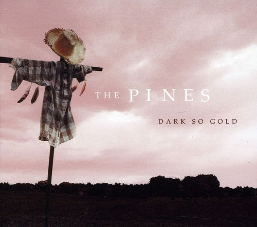 Pines - Dark So Gold - Music CD