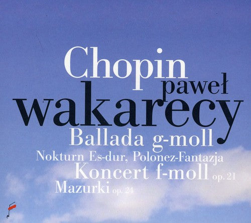 the album cover for Chopin / Wakarecy - Ballade in G minor / Piano Concerto in F minor