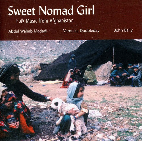 the album cover for Wahab Abdul Madadi - Sweet Nomad Girl - Folk Music From Afghanistan