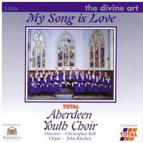 Stanford / Kitchen / Aberdeen Youth Choir / Bell - My Song Is Love - Music CD