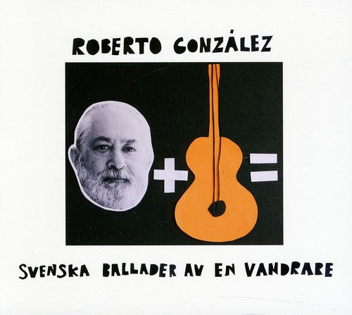 Gonzalez / Gonzalez / Bergstrand / Nansubuga - Svenska Ballader Av En Vandrare - Music CD