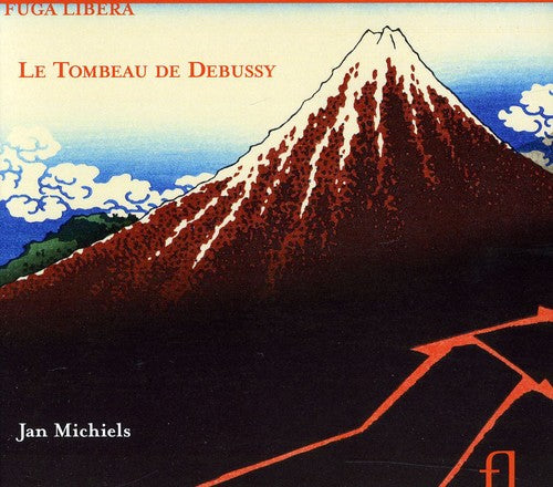 Michiels / Debussy / Malipiero / Dukas - Tombeau De Debussy - Music CD