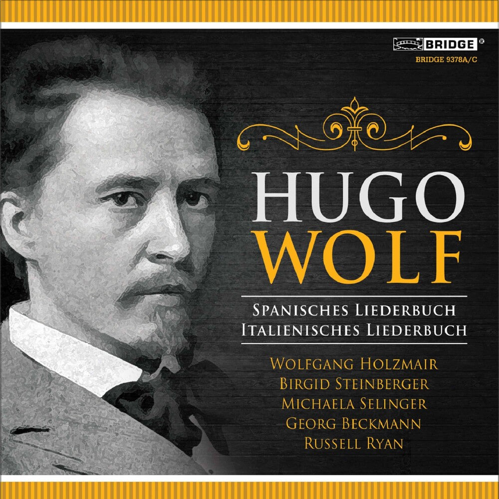 the album cover for Wolf / Steinberger / Selinger / Holzmair / Ryan - Hugo Wolf: Spanish & Italian Songbook