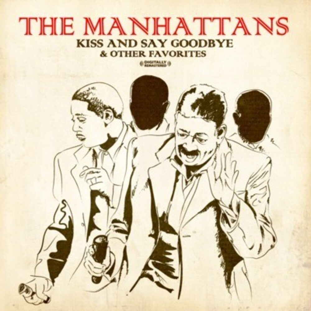 the album cover for Manhattans - Kiss and Say Goodbye & Other Favorites