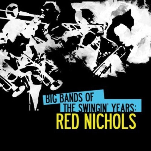 Red Nichols - Big Bands Swingin Years: Red Nichols - Music CD
