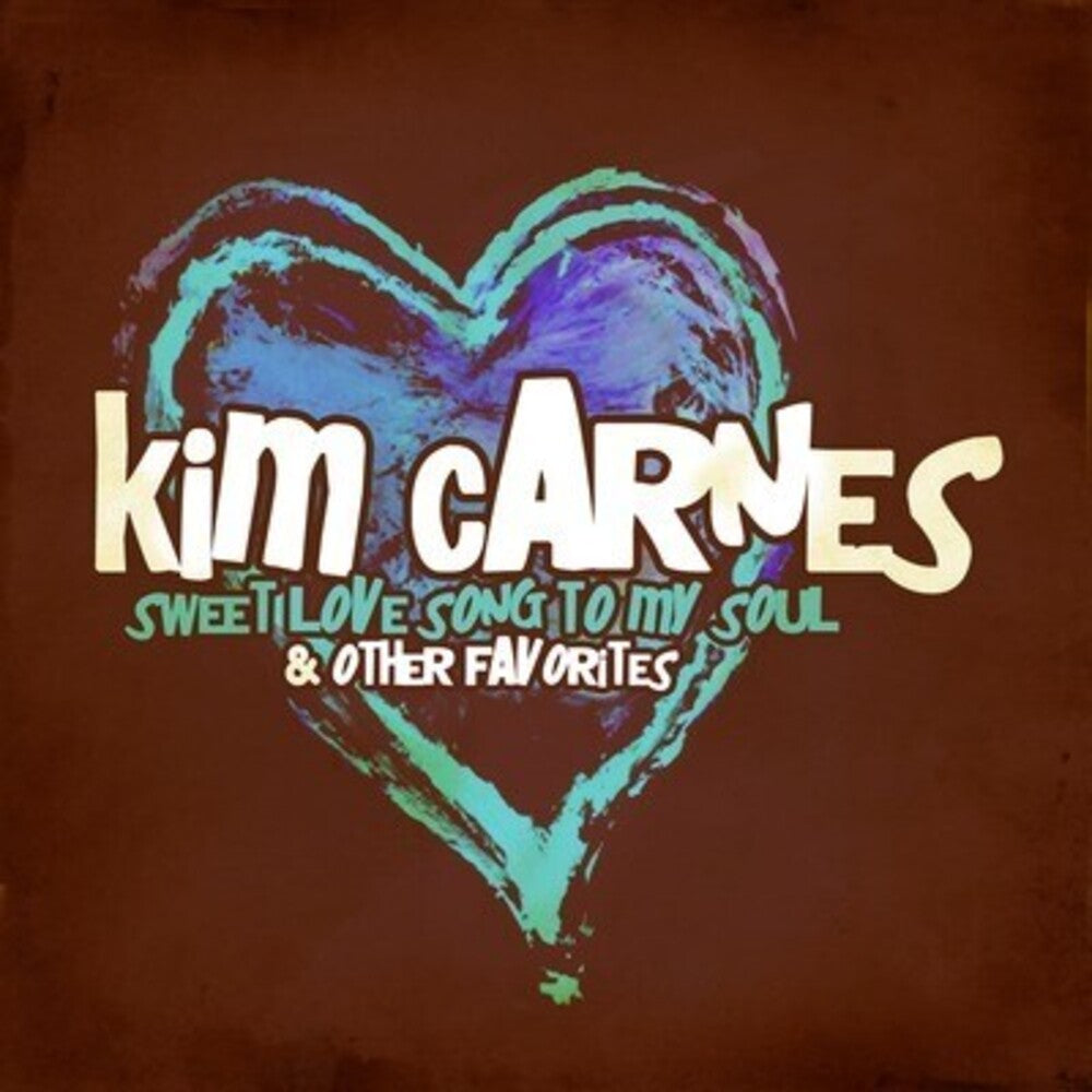 the album cover for Kim Carnes - Sweet Love Song to My Soul & Other Favorites