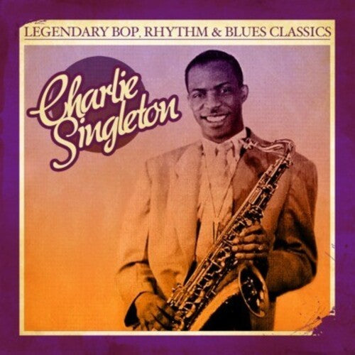 Singleton,charlie - Legendary Bop Rhythm & Blues Classics - Music CD