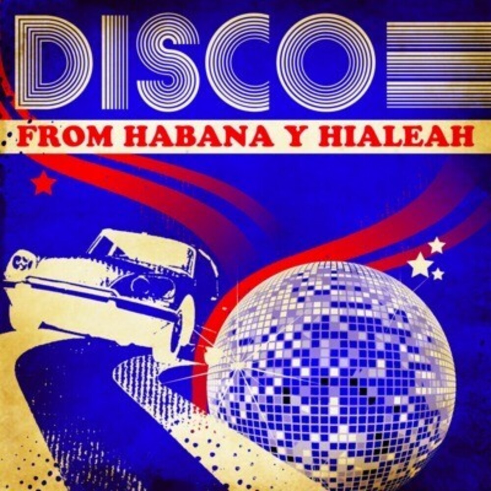 the album cover for Various Artists - Disco from Habana y Hialeah / Various