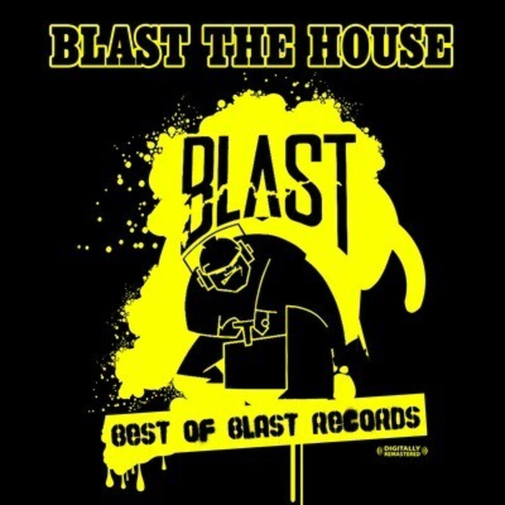 the album cover for Blast The House Best Of Blast Records - Blast the House, Best of Blast Records