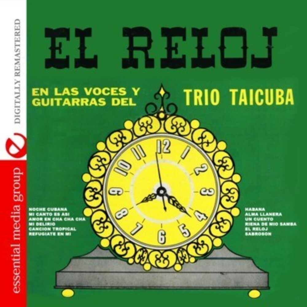 the album cover for Trio Taicuba - El Reloj: En Las Voces y Guitarras