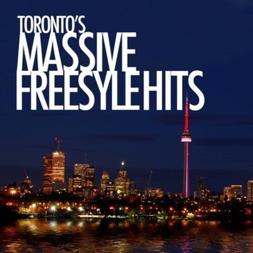 Toronto's Massive Freestyle Hits / Various - Toronto's Massive Freestyle Hits - Music CD