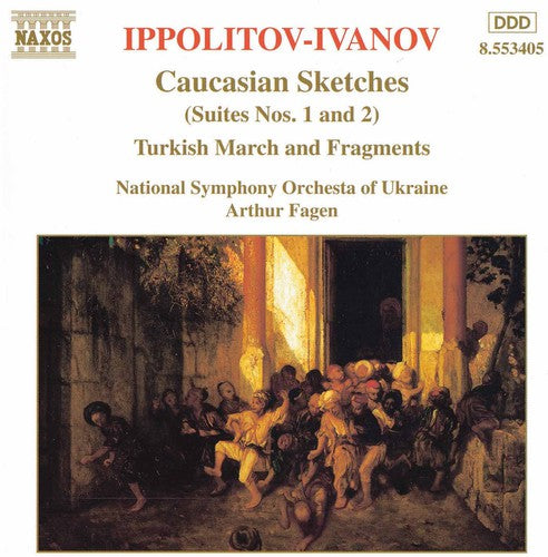 the album cover for M. IPPOLITOV-IVANOV - Orchestral Works: Caucasian Sketches